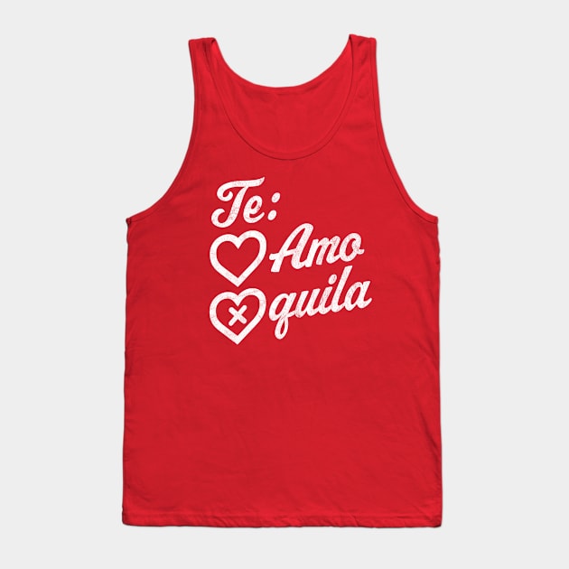 Te Amo Tequila Valentines Day Hearts Retro Vintage Drinking Tank Top by OrangeMonkeyArt